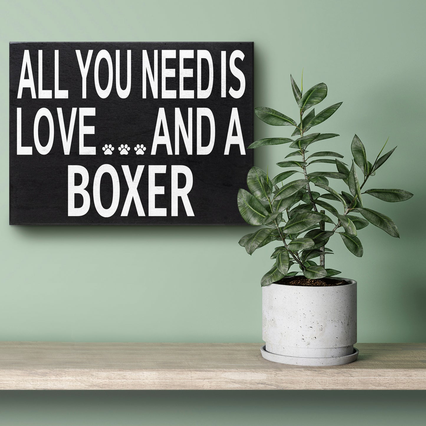 JennyGems Boxer Sign, All You Need Is Love and a Boxer, Wood Sign, 8x6 Inches, Boxer Mom, Boxer Gifts, Boxer Decor, American Made