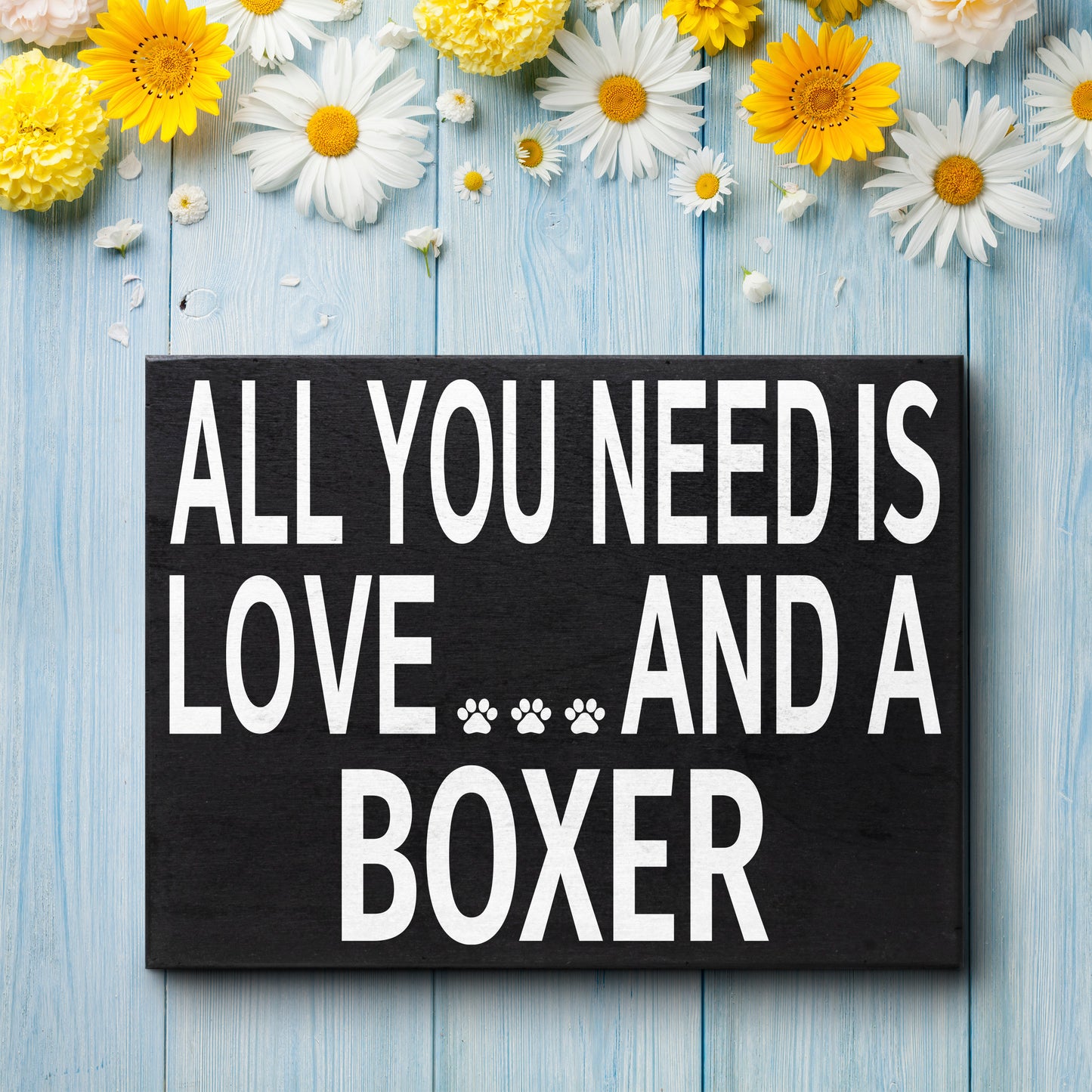 JennyGems Boxer Sign, All You Need Is Love and a Boxer, Wood Sign, 8x6 Inches, Boxer Mom, Boxer Gifts, Boxer Decor, American Made