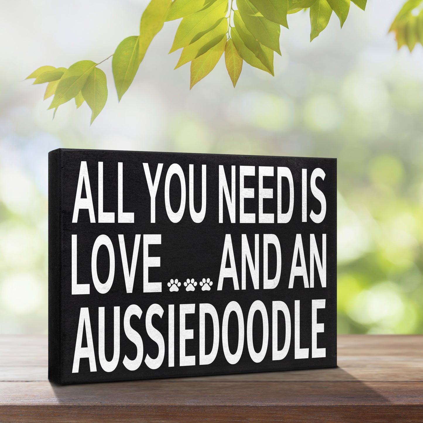 JennyGems Aussiedoodle Sign, All You Need Is Love and an Aussiedoodle, Wood Sign, 8x6 Inches, Aussiedoodle Mom, Aussiedoodle Gifts, Aussiedoodle Decor, American Made
