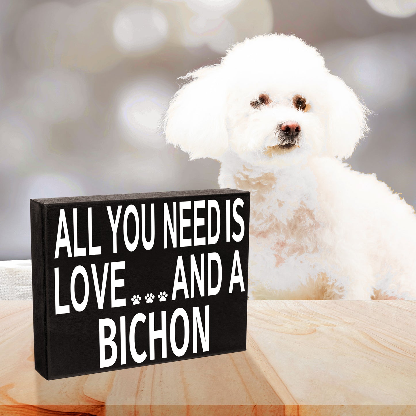 JennyGems Bichon Sign, Bichon Gifts, All You Need Is Love and a Bichon 8x6 Inch Wood Sign, Made in USA