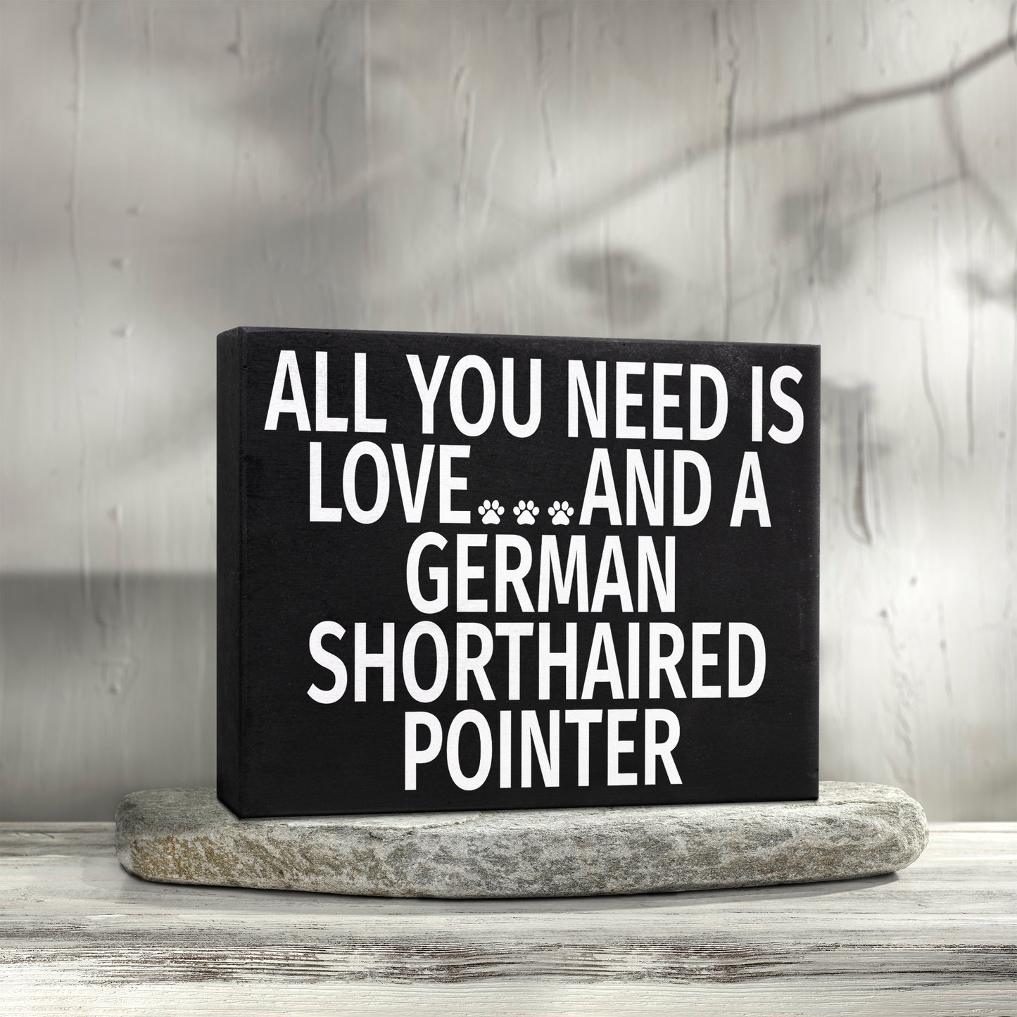 JennyGems German Shorthaired Pointer Sign, All You Need Is Love and a German Shorthaired Pointer, Wood Sign, 8x6 Inches, German Shorthaired Pointer Mom, German Shorthaired Pointer Gifts, American Made