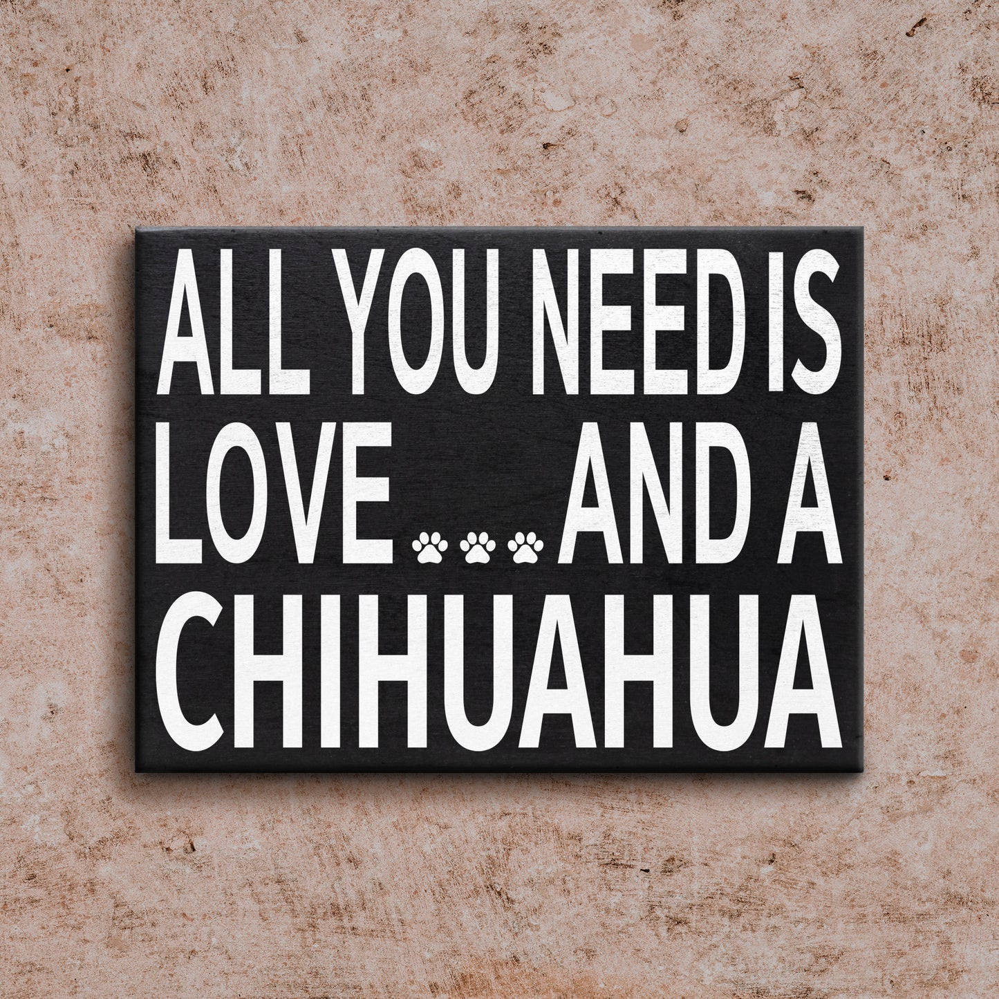 JennyGems All You Need is Love and a Chihuahua | Chihuahua Gift Series | Chihuahua Mom and Owners | Chihuahua Lovers | Chihuahua Quotes