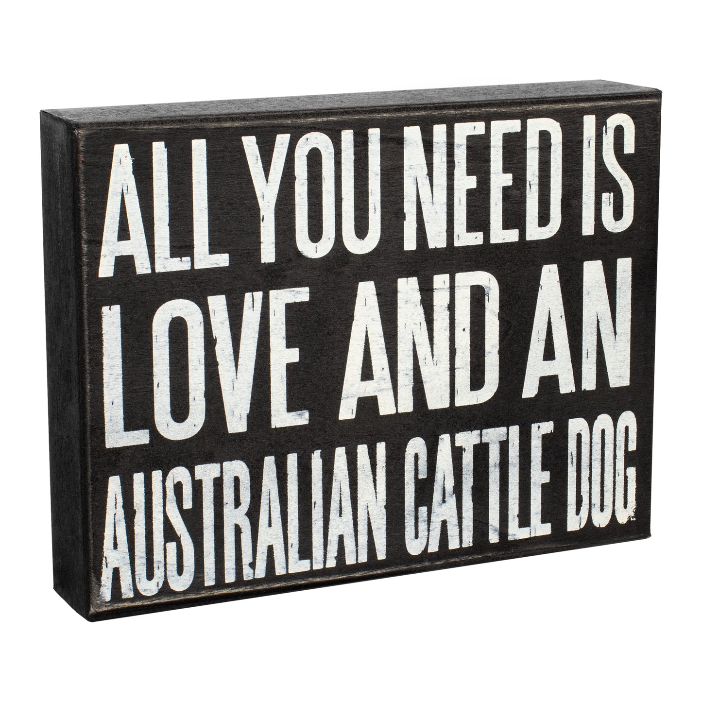 JennyGems All You Need is Love and an Australian Cattle Dog - Stand Up Wooden Box Sign - Australian Cattledog Home Decor - Blue Heeler Decorations and Accessories - Dog Artwork, Heeler Mom, Queensland