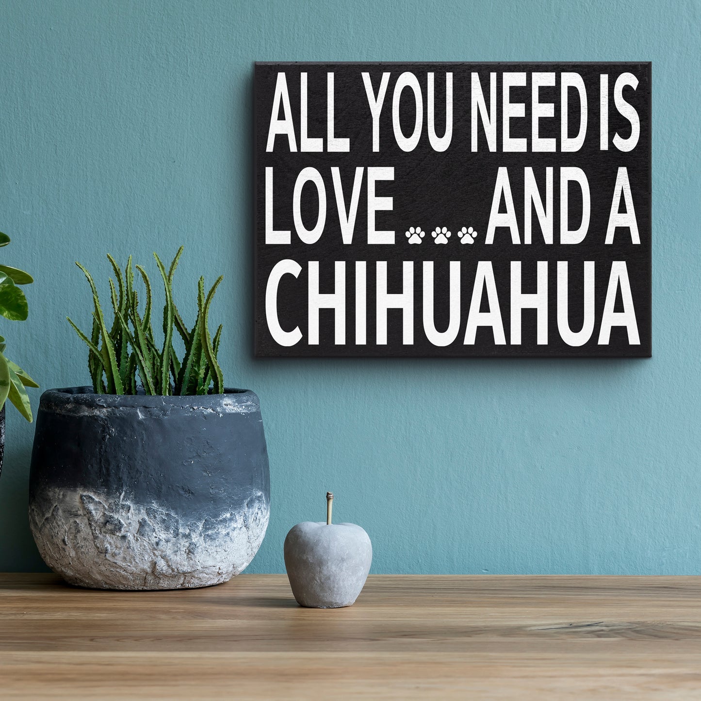 JennyGems All You Need is Love and a Chihuahua | Chihuahua Gift Series | Chihuahua Mom and Owners | Chihuahua Lovers | Chihuahua Quotes