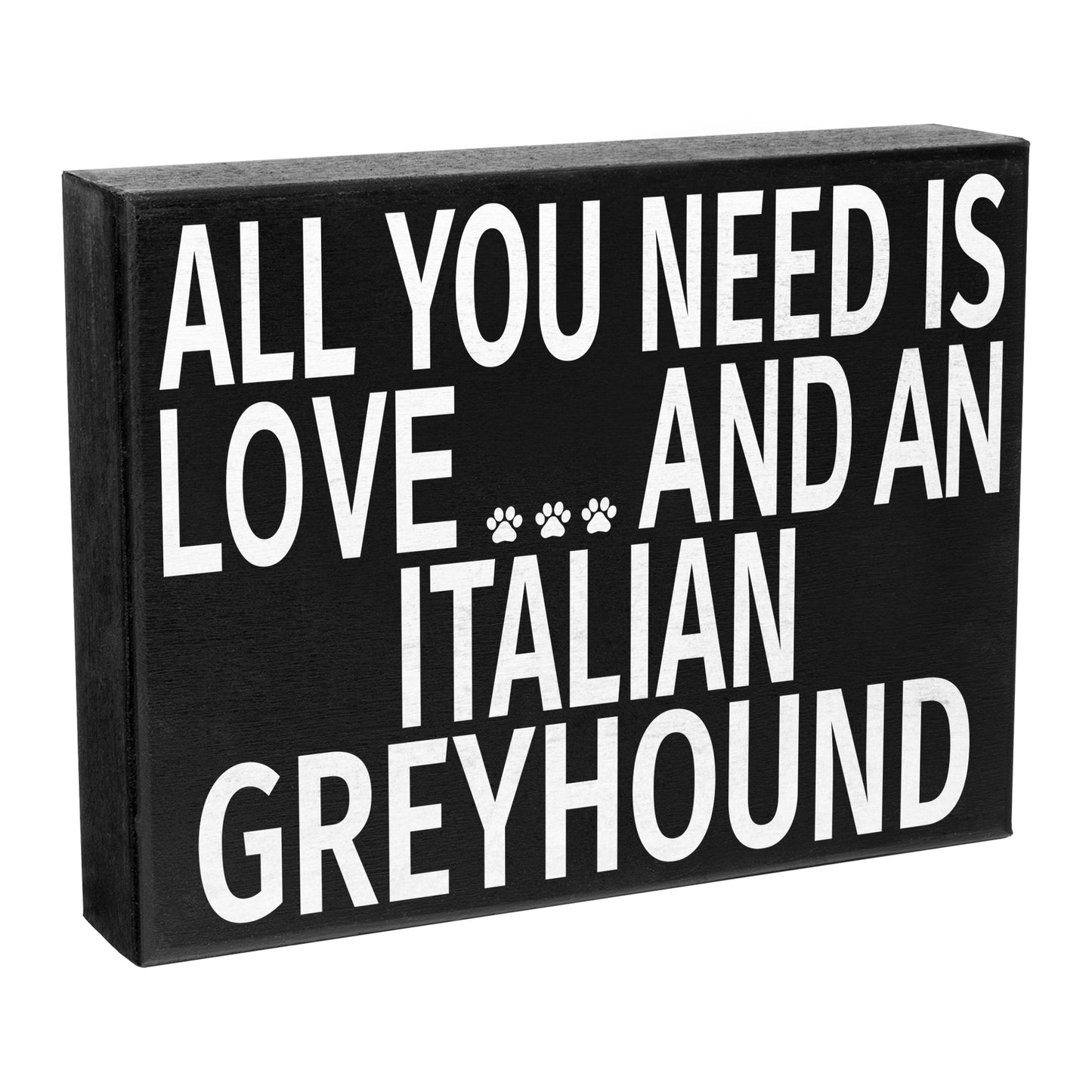 JennyGems - All You Need is Love and an Italian Greyhound - 8x6 Inch Wooden Box Sign - Greyhound Home Decor -IG Decorations and Accessories - Dog Artwork, Dog Mom Gifts - Shelf Knick Knacks