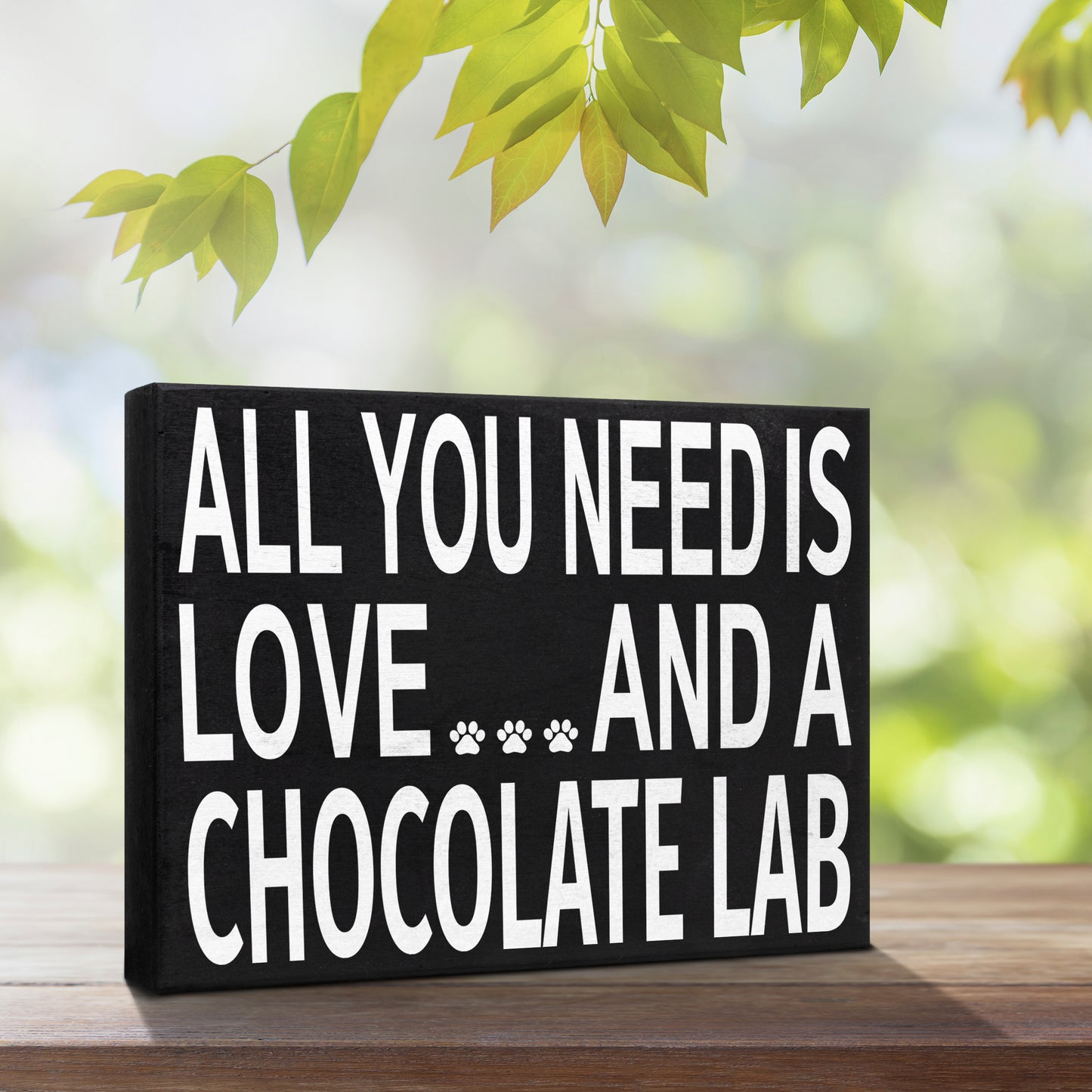 JennyGems | All You Need is Love and a Chocolate Lab | Wood Sign | Chocolate Lab Gift Series | Chocolate Lab Moms and Owners and Lovers | Labrador Retriever Made in USA