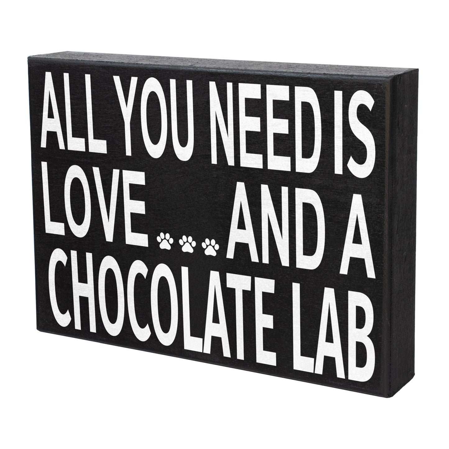 JennyGems | All You Need is Love and a Chocolate Lab | Wood Sign | Chocolate Lab Gift Series | Chocolate Lab Moms and Owners and Lovers | Labrador Retriever Made in USA