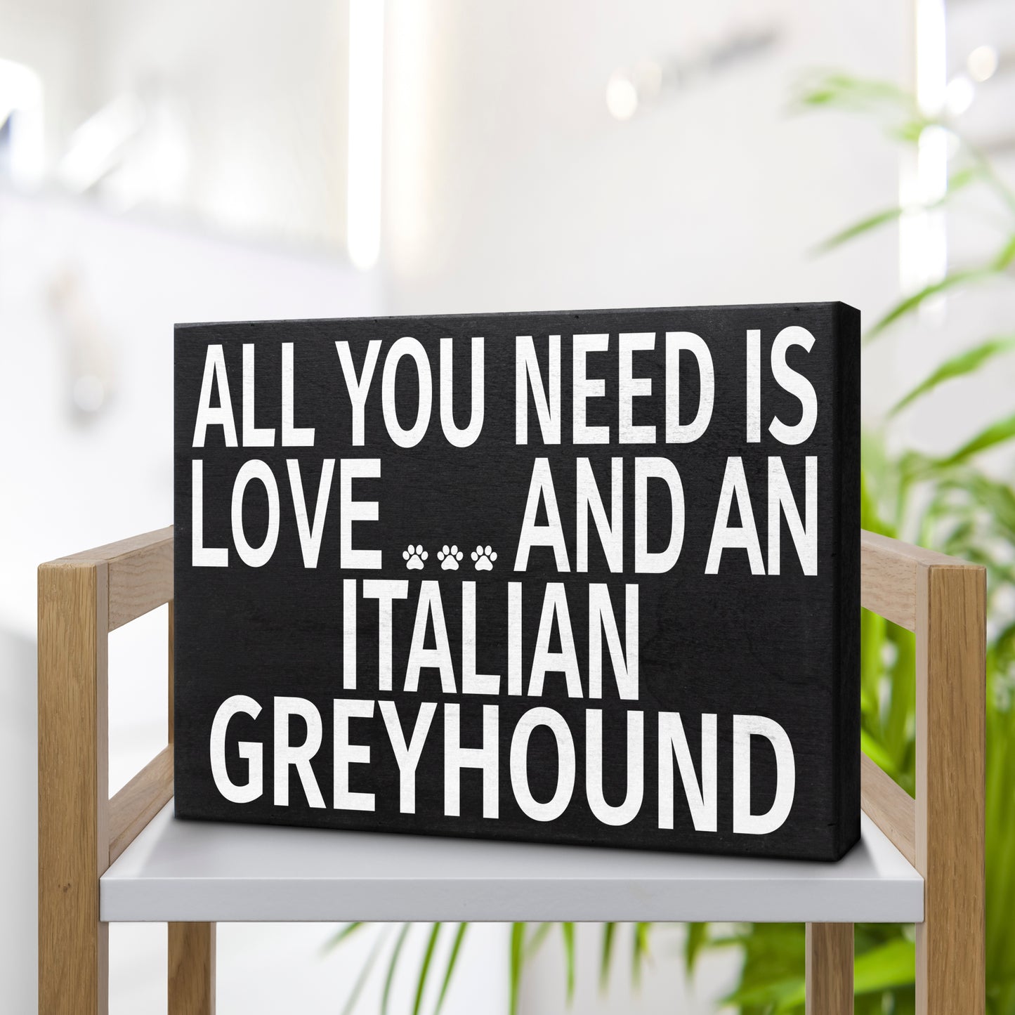 JennyGems - All You Need is Love and an Italian Greyhound - 8x6 Inch Wooden Box Sign - Greyhound Home Decor -IG Decorations and Accessories - Dog Artwork, Dog Mom Gifts - Shelf Knick Knacks