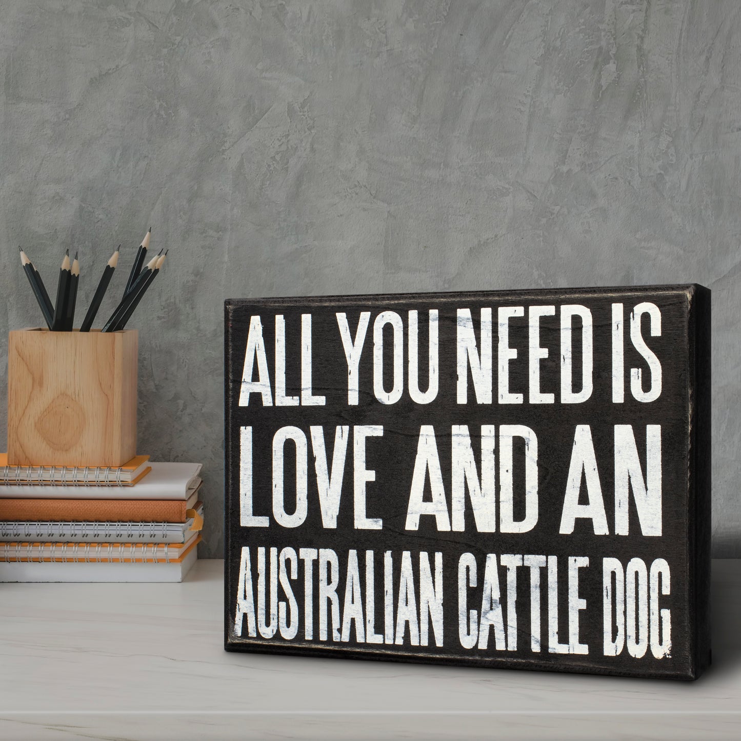 JennyGems All You Need is Love and an Australian Cattle Dog - Stand Up Wooden Box Sign - Australian Cattledog Home Decor - Blue Heeler Decorations and Accessories - Dog Artwork, Heeler Mom, Queensland