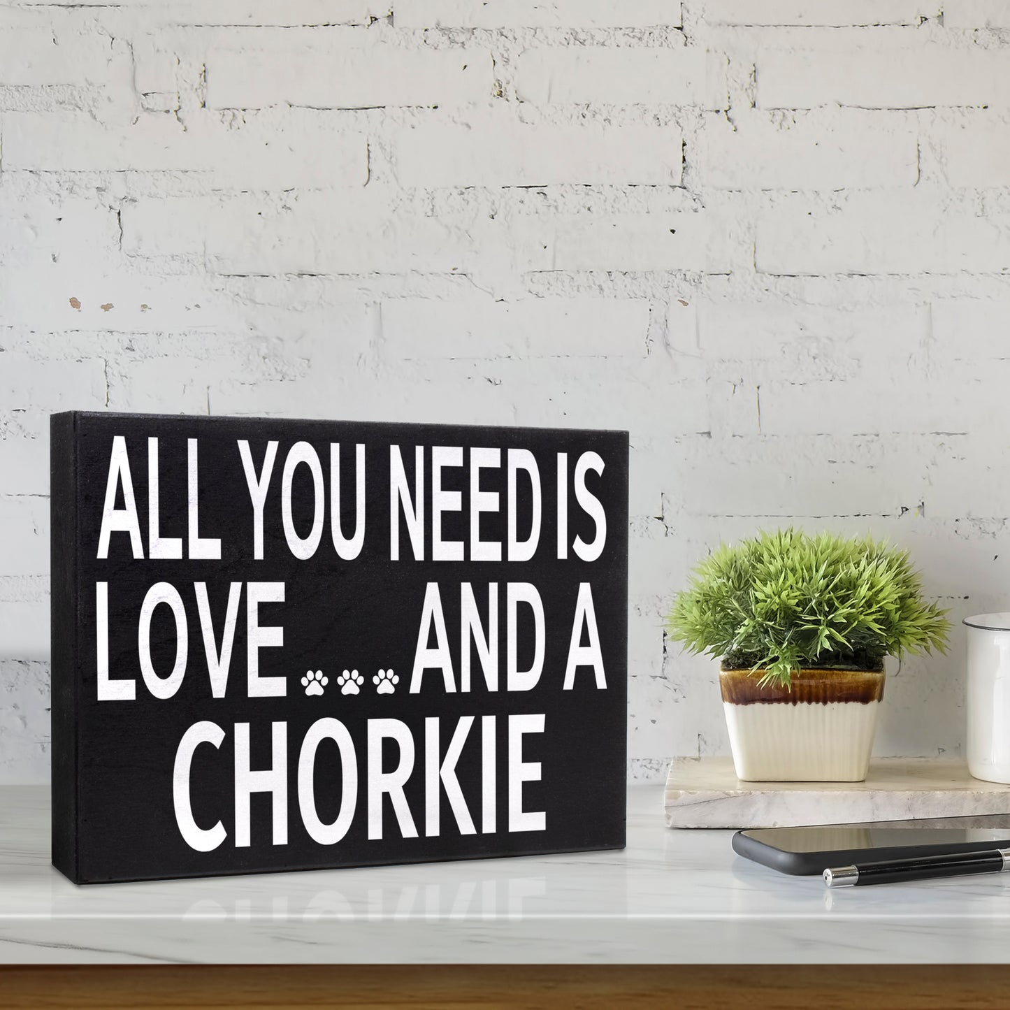 JennyGems Chorkie Sign, All You Need Is Love and a Chorkie, Wood Sign, 8x6 Inches, Chorkie Mom, Chorkie Gifts, Chorkie Decor, American Made