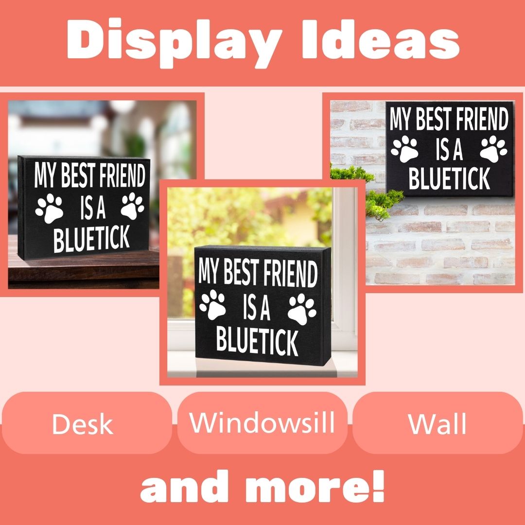 JennyGems Bluetick Coonhound Gifts, My Best Friend Is a Bluetick Wooden Sign, Bluetick Dog, Shelf Decor and Wall Hanging, Made in USA