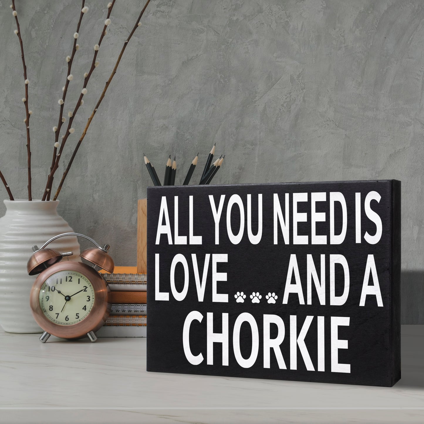 JennyGems Chorkie Sign, All You Need Is Love and a Chorkie, Wood Sign, 8x6 Inches, Chorkie Mom, Chorkie Gifts, Chorkie Decor, American Made