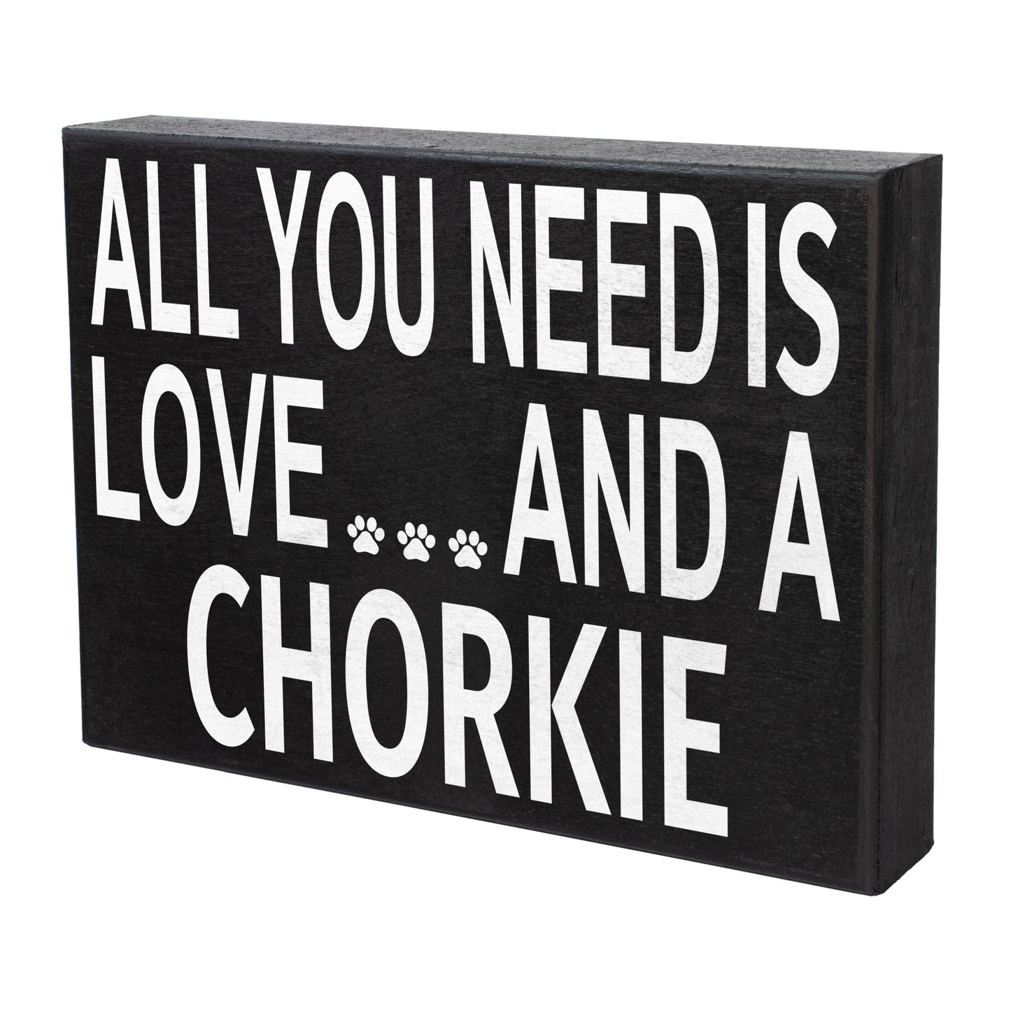 JennyGems Chorkie Sign, All You Need Is Love and a Chorkie, Wood Sign, 8x6 Inches, Chorkie Mom, Chorkie Gifts, Chorkie Decor, American Made