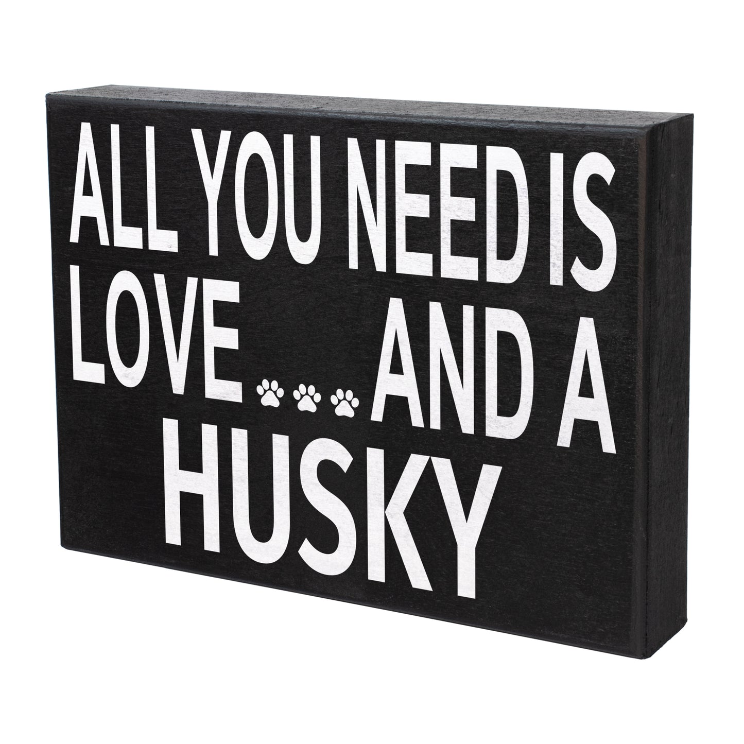 JennyGems - All You Need is Love and a Husky - Real Wood Stand Up Box Sign - Husky Gift Series, Husky Moms and Owners, Husky Dog Lovers