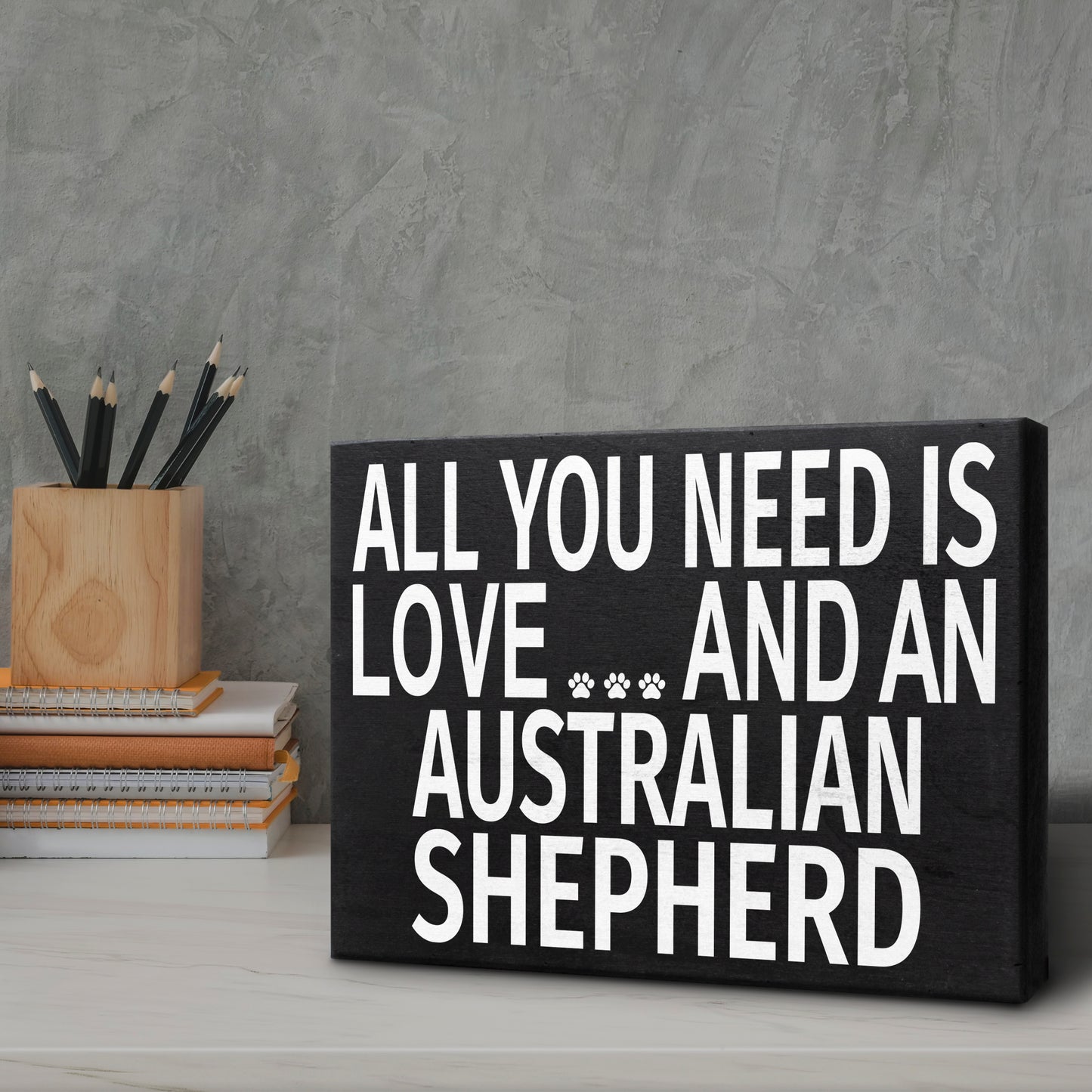 JennyGems All You Need is Love and an Australian Shepherd, Stand Up Wood Box Sign, Australian Shepherd Home Decor, Aussie Dog