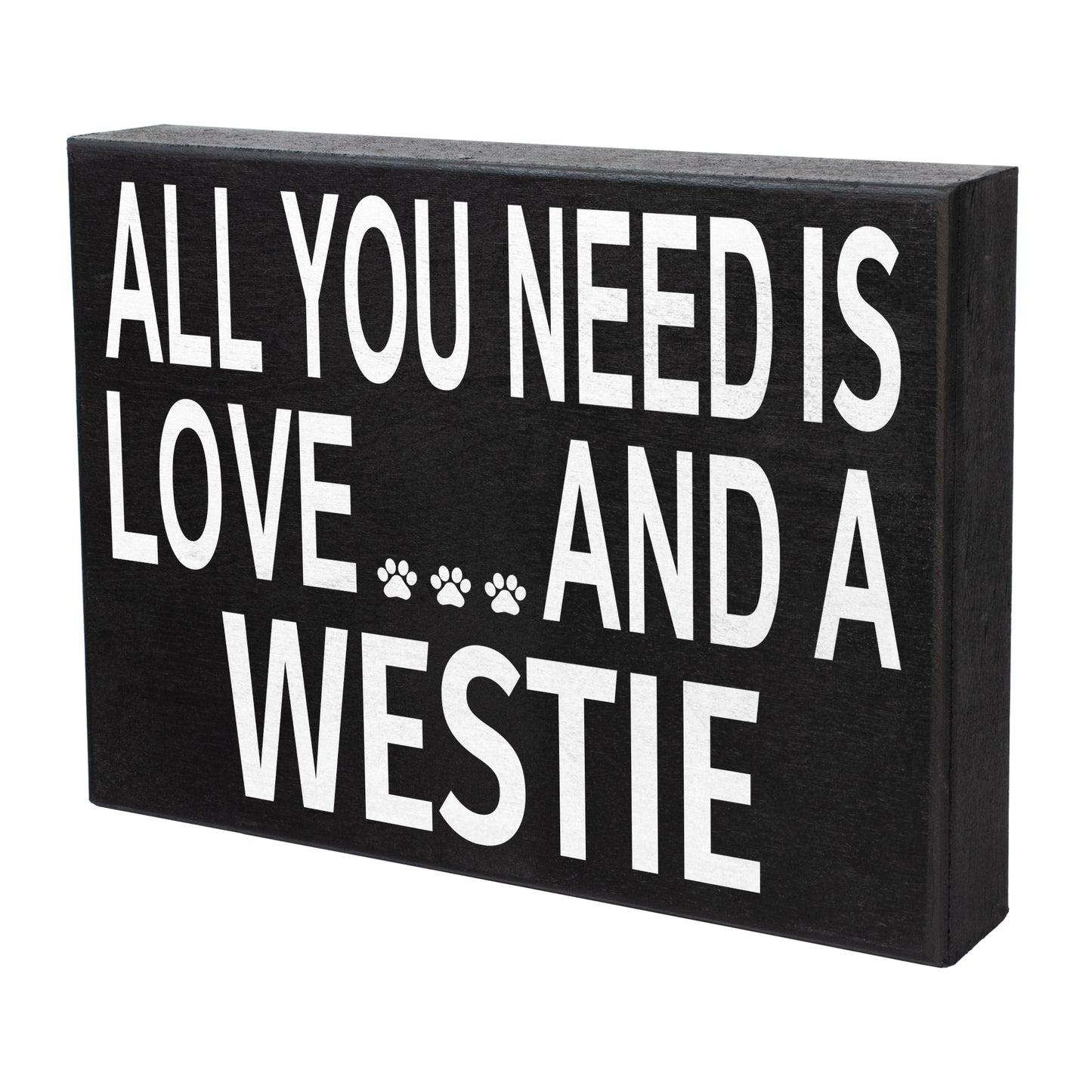 JennyGems All You Need Is Love And A Westie Sign, American Made 8x6 Inches, Wood Box Sign, Westie Gifts, Westie Moms, Wall Hanging Westie Dogs Decor