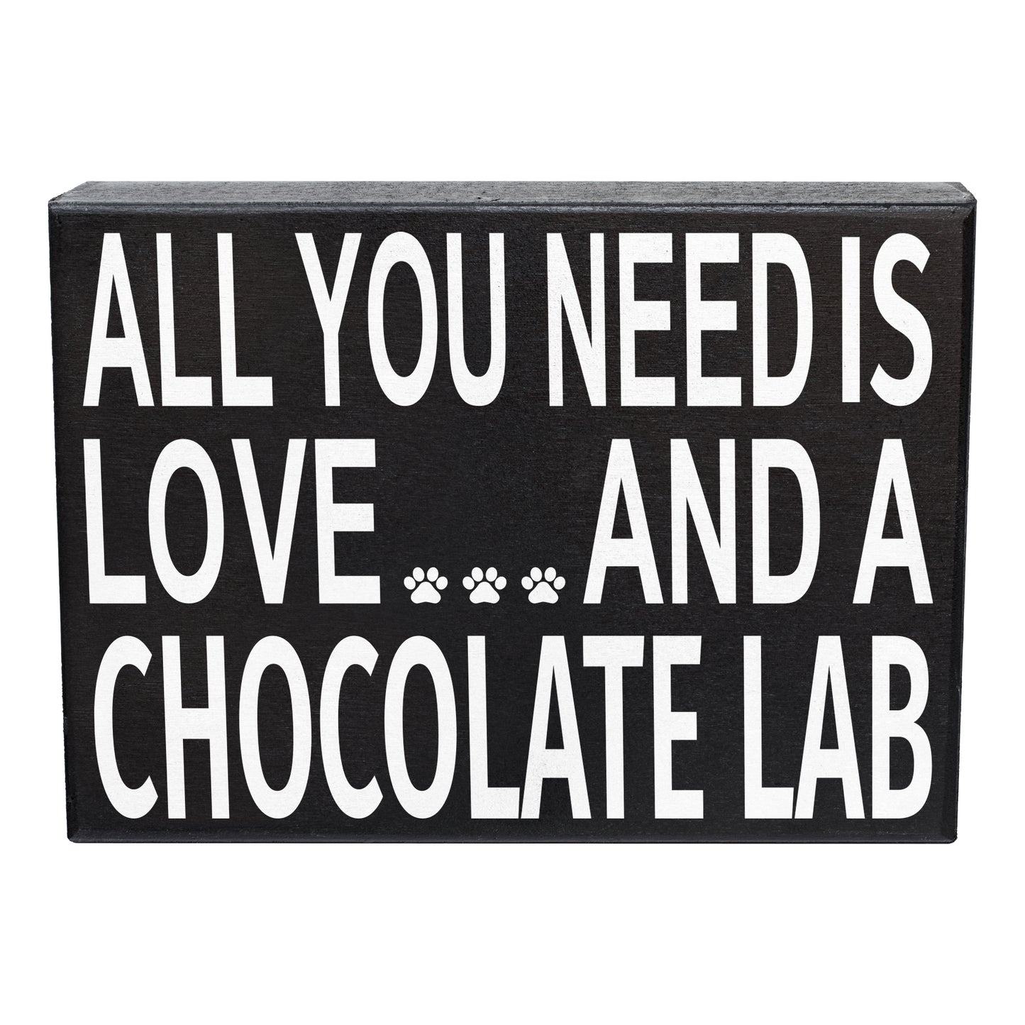 JennyGems | All You Need is Love and a Chocolate Lab | Wood Sign | Chocolate Lab Gift Series | Chocolate Lab Moms and Owners and Lovers | Labrador Retriever Made in USA
