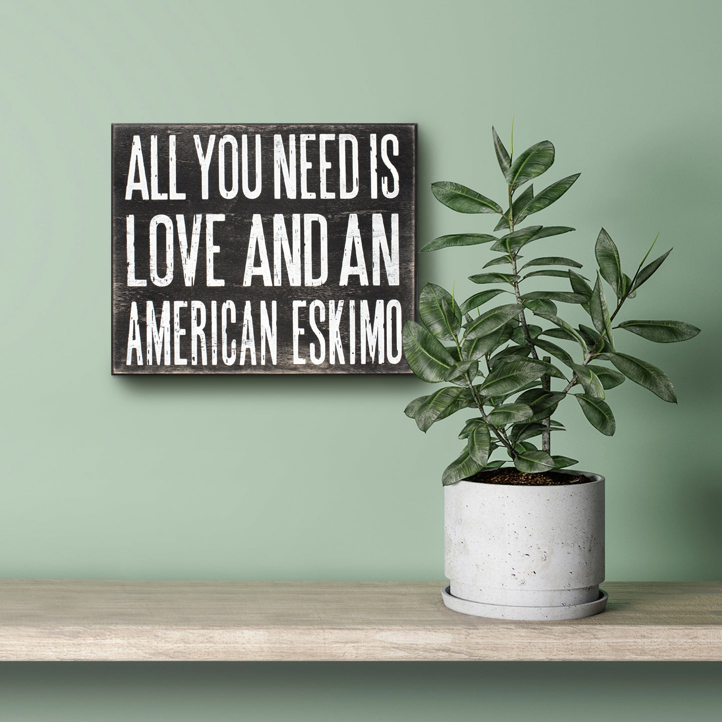 JennyGems All You Need is Love and an American Eskimo, Rustic Wood Box Sign, 8x6 Inches, American Eskimo Gifts, American Eskimo Decor
