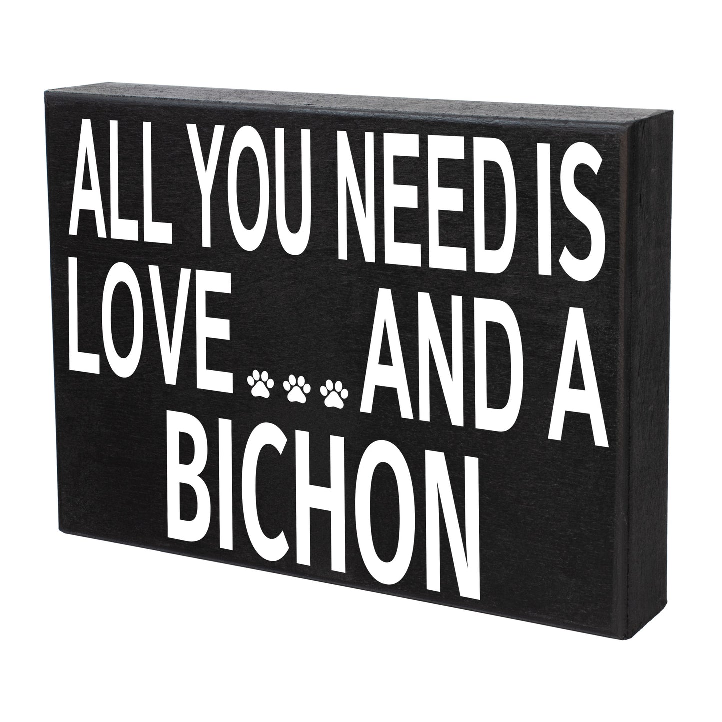 JennyGems Bichon Sign, Bichon Gifts, All You Need Is Love and a Bichon 8x6 Inch Wood Sign, Made in USA