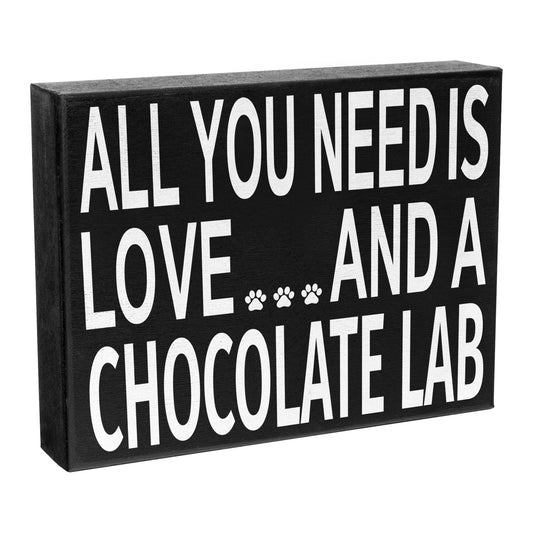 JennyGems | All You Need is Love and a Chocolate Lab | Wood Sign | Chocolate Lab Gift Series | Chocolate Lab Moms and Owners and Lovers | Labrador Retriever Made in USA