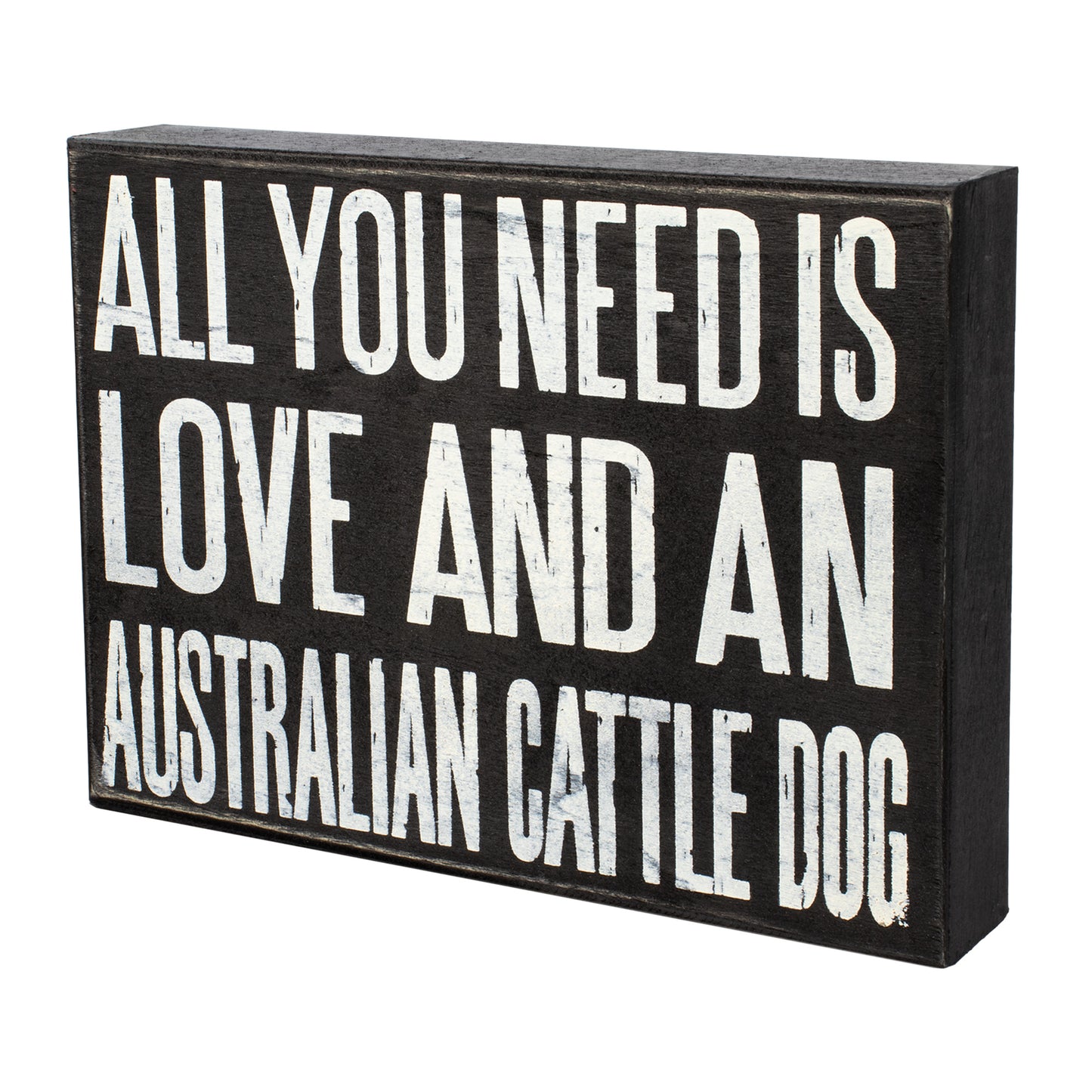 JennyGems All You Need is Love and an Australian Cattle Dog - Stand Up Wooden Box Sign - Australian Cattledog Home Decor - Blue Heeler Decorations and Accessories - Dog Artwork, Heeler Mom, Queensland
