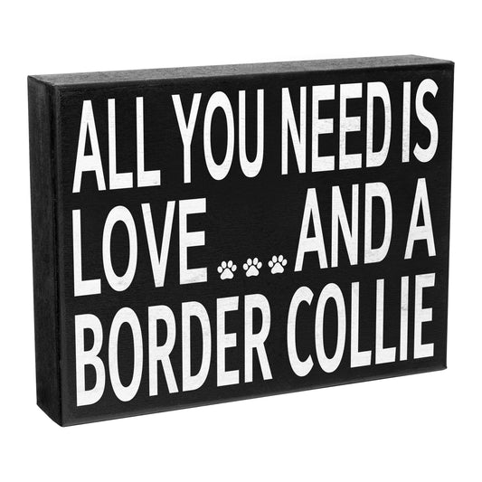 JennyGems Border Collie Sign | All You Need Is Love And A Border Collie | Border Collie Gifts | Border Collie Kitchen | Border Collie Home Decor Items | Border Collie Decorations
