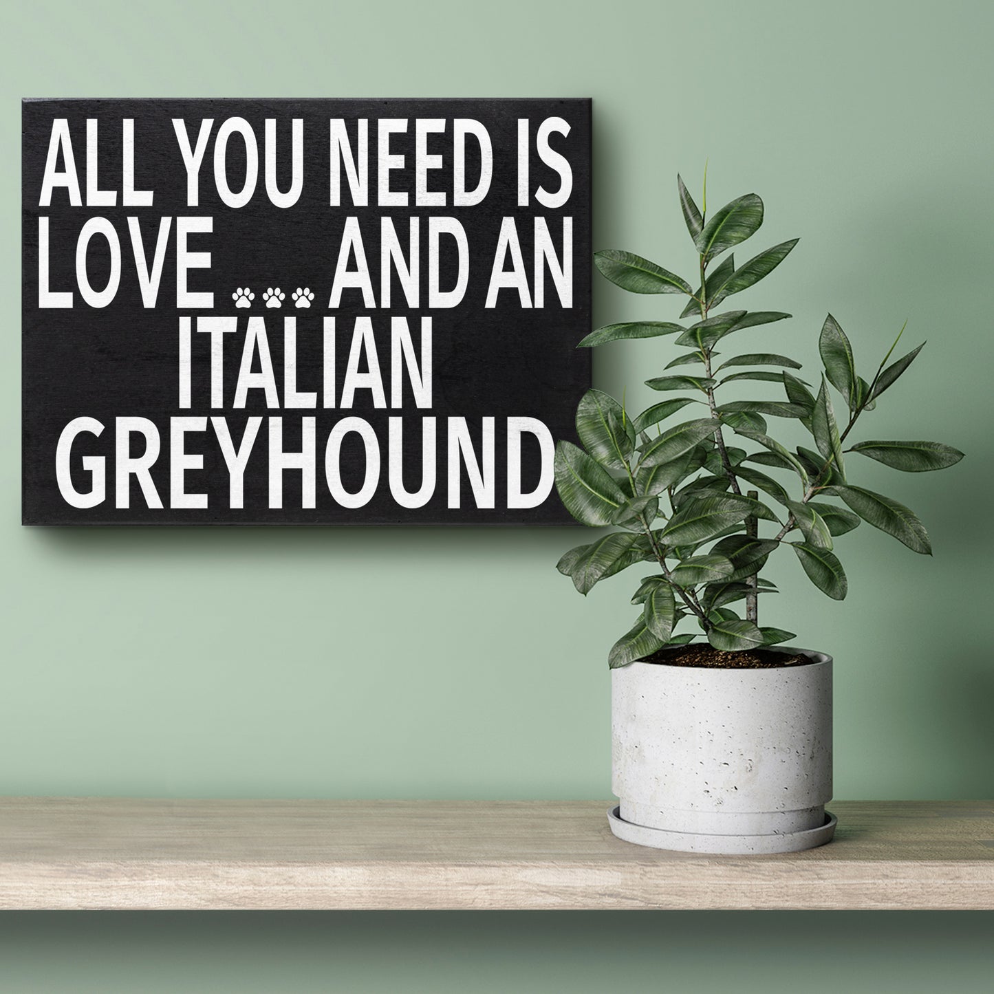 JennyGems - All You Need is Love and an Italian Greyhound - 8x6 Inch Wooden Box Sign - Greyhound Home Decor -IG Decorations and Accessories - Dog Artwork, Dog Mom Gifts - Shelf Knick Knacks