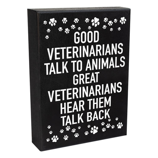 JennyGems - Good Veterinarians Talk to Animals, Great Veterinarians Hear Them Talk Back - Veterinarian Decor - Veterinarian Gift - Funny Sayings for Veterinarians - Veterinarian Signs - Vet Plaque