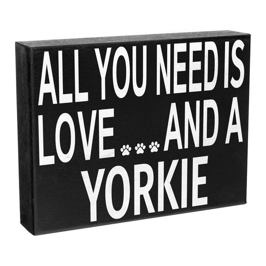 JennyGems Yorkie Sign, All You Need Is Love and a Yorkie, Wood Sign, 8x6 Inches, Yorkie Mom, Yorkie Gifts, Yorkshire Terrier Dogs, Yorkie Decor, American Made