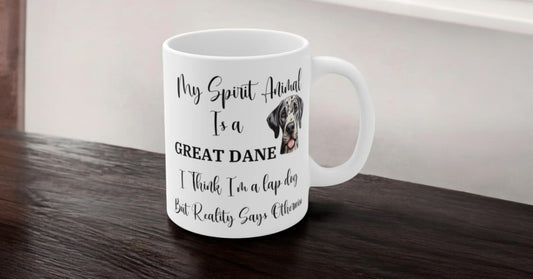 My Spirit Animal Is a Great Dane Ceramic Coffee and Tea Mug