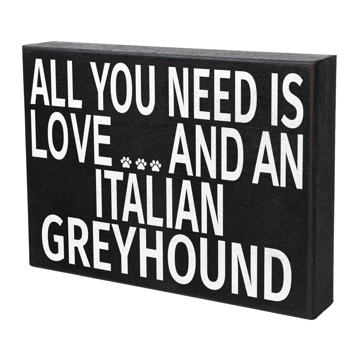 JennyGems - All You Need is Love and an Italian Greyhound - 8x6 Inch Wooden Box Sign - Greyhound Home Decor -IG Decorations and Accessories - Dog Artwork, Dog Mom Gifts - Shelf Knick Knacks