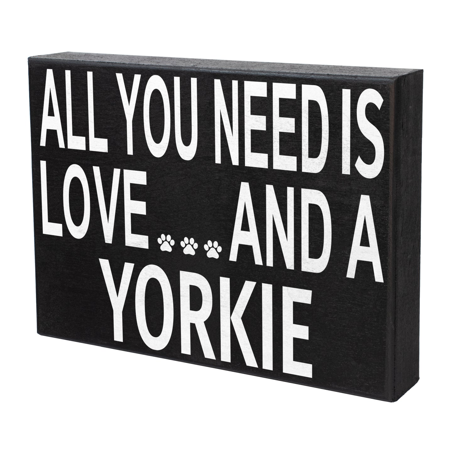 JennyGems Yorkie Sign, All You Need Is Love and a Yorkie, Wood Sign, 8x6 Inches, Yorkie Mom, Yorkie Gifts, Yorkshire Terrier Dogs, Yorkie Decor, American Made