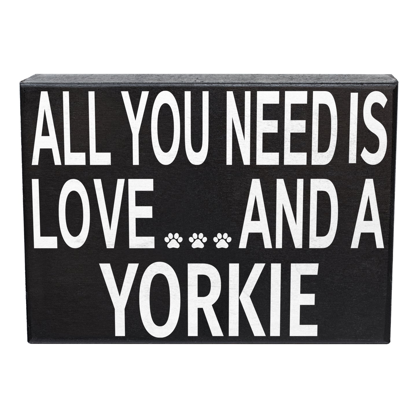 JennyGems Yorkie Sign, All You Need Is Love and a Yorkie, Wood Sign, 8x6 Inches, Yorkie Mom, Yorkie Gifts, Yorkshire Terrier Dogs, Yorkie Decor, American Made