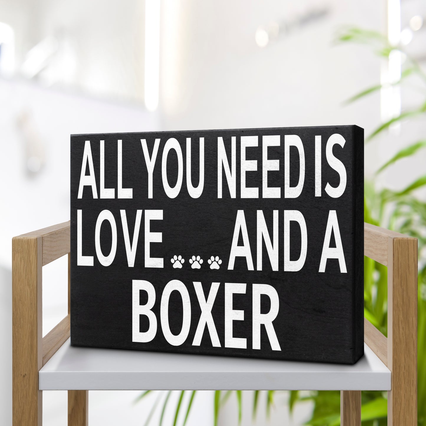 JennyGems Boxer Sign, All You Need Is Love and a Boxer, Wood Sign, 8x6 Inches, Boxer Mom, Boxer Gifts, Boxer Decor, American Made
